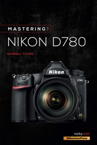 Cover Mastering the Nikon D780