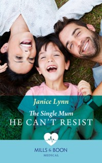 Cover Single Mum He Can't Resist (Mills & Boon Medical)