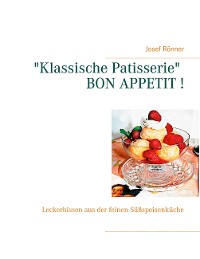 Cover "Klassische Patisserie" BON APPETIT !