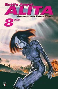 Cover Battle Angel Alita - Gunnm Hyper Future Vision vol. 08