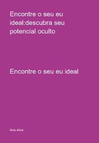 Cover Encontre O Seu Eu Ideal:descubra Seu Potencial Oculto