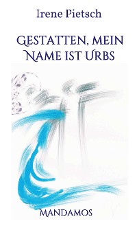 Cover Gestatten, Mein Name ist Urbs