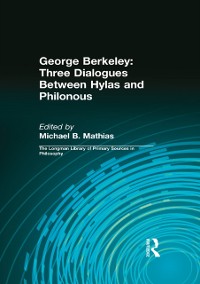 Cover George Berkeley: Three Dialogues Between Hylas and Philonous (Longman Library of Primary Sources in Philosophy)