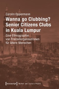 Cover Wanna go Clubbing? - Senior Citizens Clubs in Kuala Lumpur