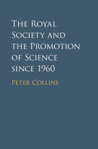 Cover Royal Society and the Promotion of Science since 1960