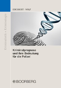 Cover Kriminalprognose und ihre Bedeutung für die Polizei