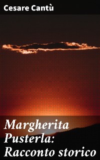 Cover Margherita Pusterla: Racconto storico