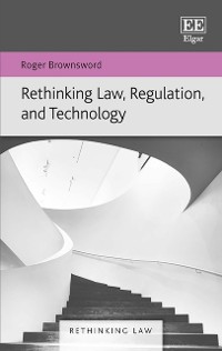 Cover Rethinking Law, Regulation, and Technology