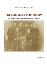 Cover Pèlerinage au Kamerun de 1890 à 1916