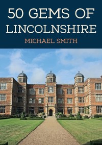 Cover 50 Gems of Lincolnshire