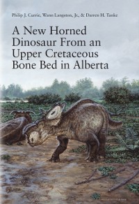 Cover New Horned Dinosaur from an Upper Cretaceous Bone Bed in Alberta