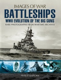 Cover Battleships: WWII Evolution of the Big Guns