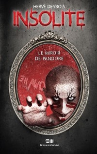 Cover Insolite : Le miroir de Pandore