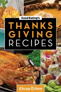 Cover Good Eating's Thanksgiving Recipes