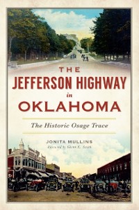 Cover Jefferson Highway in Oklahoma: The Historic Osage Trace