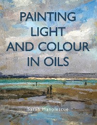 Cover Painting Light and Colour with Oils