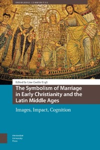 Cover Symbolism of Marriage in Early Christianity and the Latin Middle Ages