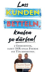 Cover Lass KUNDEN BETTELN, Kaufen Zu DÜRFEN!