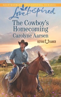 Cover Cowboy's Homecoming (Mills & Boon Love Inspired) (Refuge Ranch, Book 3)