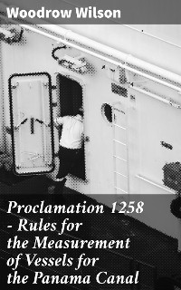 Cover Proclamation 1258 — Rules for the Measurement of Vessels for the Panama Canal