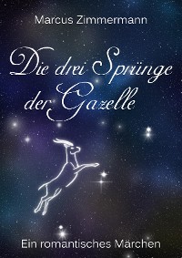 Cover Die drei Sprünge der Gazelle - Überarbeitete Version