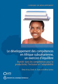 Cover Le developpement des competences en Afrique subsaharienne, un exercice d'equilibre