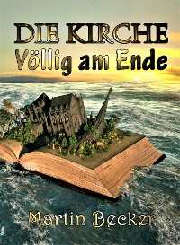 Cover DIE KIRCHE – Völlig am Ende