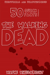 Cover 50 Quick Facts About the Walking Dead