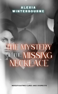 Cover The Mystery of the Missing Necklace