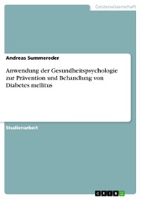 Cover Anwendung der Gesundheitspsychologie zur Prävention und Behandlung von Diabetes mellitus