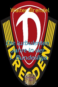Cover Die turbulenten Jahre in der 1. Bundesliga