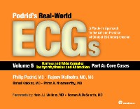 Cover Podrids Real-World ECGs: Volume 5, Narrow and Wide Complex Tachyarrhythmias and Aberration-Part A: Core Cases