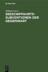 Cover Seeschiffahrts-Subventionen der Gegenwart