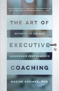 Cover The Art of Executive Coaching