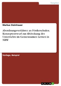 Cover Abordnungsverfahren an Förderschulen. Konzeptentwurf zur Abdeckung des Unterrichts im Gemeinsamen Lernen in NRW