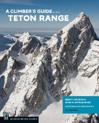 Cover A Climber's Guide to the Teton Range, 4th Edition