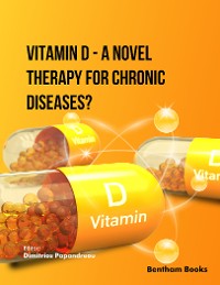 Cover Vitamin D - A Novel Therapy for Chronic Diseases?