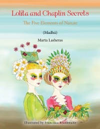 Cover Lolita and Chaplin Secrets: The Five Elements of Nature