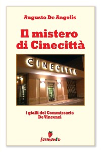 Cover Il mistero di Cinecittà - I gialli del Commissario De Vincenzi