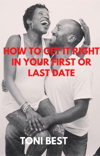 Cover How to get it Right in your First or last Date