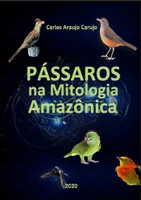 Cover Pássaros Na Mitologia Amazônica