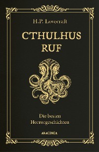 Cover Cthulhus Ruf. Die besten Horrorgeschichten (u.a. mit »Cthulhus Ruf«, »Ding auf der Schwelle«, »Pickmans Modell«)