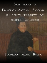 Cover Sulle tracce di Francesco Antonio Zaccaria: un gesuita illuminato del secondo Settecento
