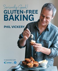 Cover Seriously Good! Gluten Free Baking