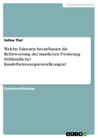 Cover Welche Faktoren beeinflussen die Befürwortung der staatlichen Förderung frühkindlicher Kinderbetreuungseinrichtungen?