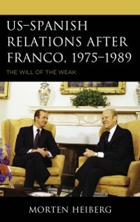 Cover US-Spanish Relations after Franco, 1975-1989