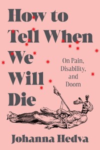 Cover How to Tell When We Will Die