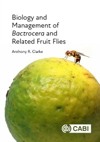 Cover Biology and Management of Bactrocera and Related Fruit Flies