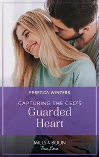 Cover Capturing The Ceo's Guarded Heart (Mills & Boon True Love) (Sons of a Parisian Dynasty, Book 1)