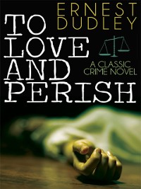 Cover To Love and Perish